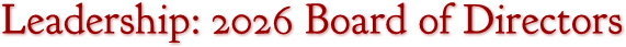 Leadership: 2026 Board of Directors Leadership: 2026 Board of Directors